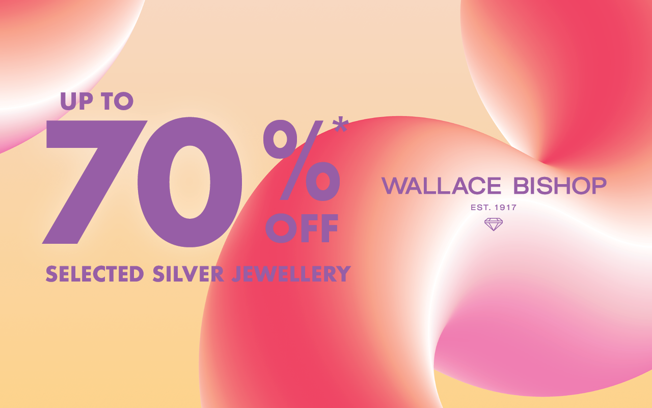 Up to 70% off at Wallace Bishop