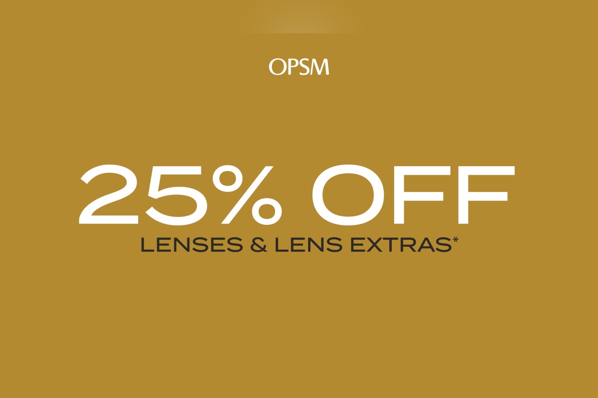 Enjoy 25% off lenses & lens extras* at OPSM