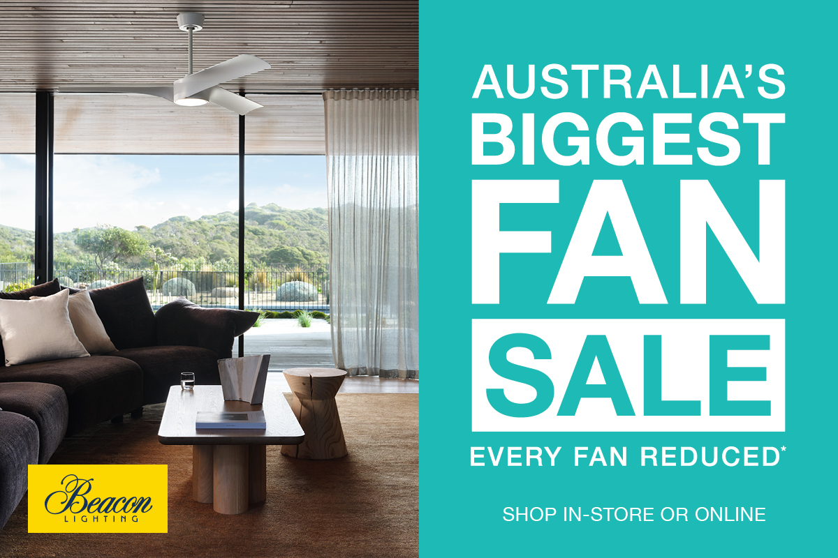 Beacon Lighting Australia’s Biggest Fan Sale (ABFS)/Stocktake Sale!