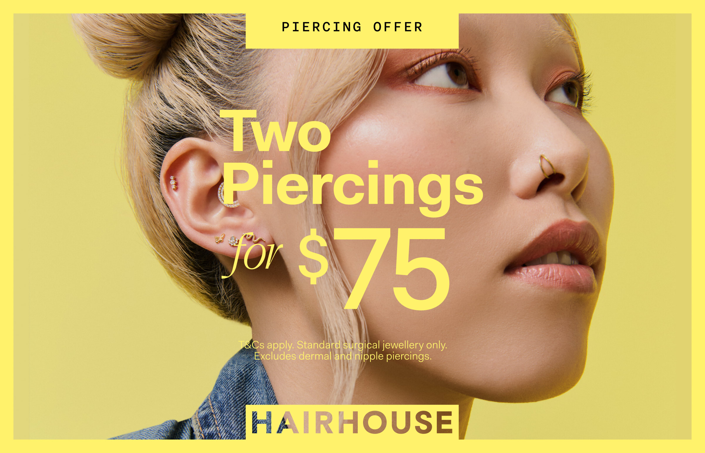 Two Piercings for $75