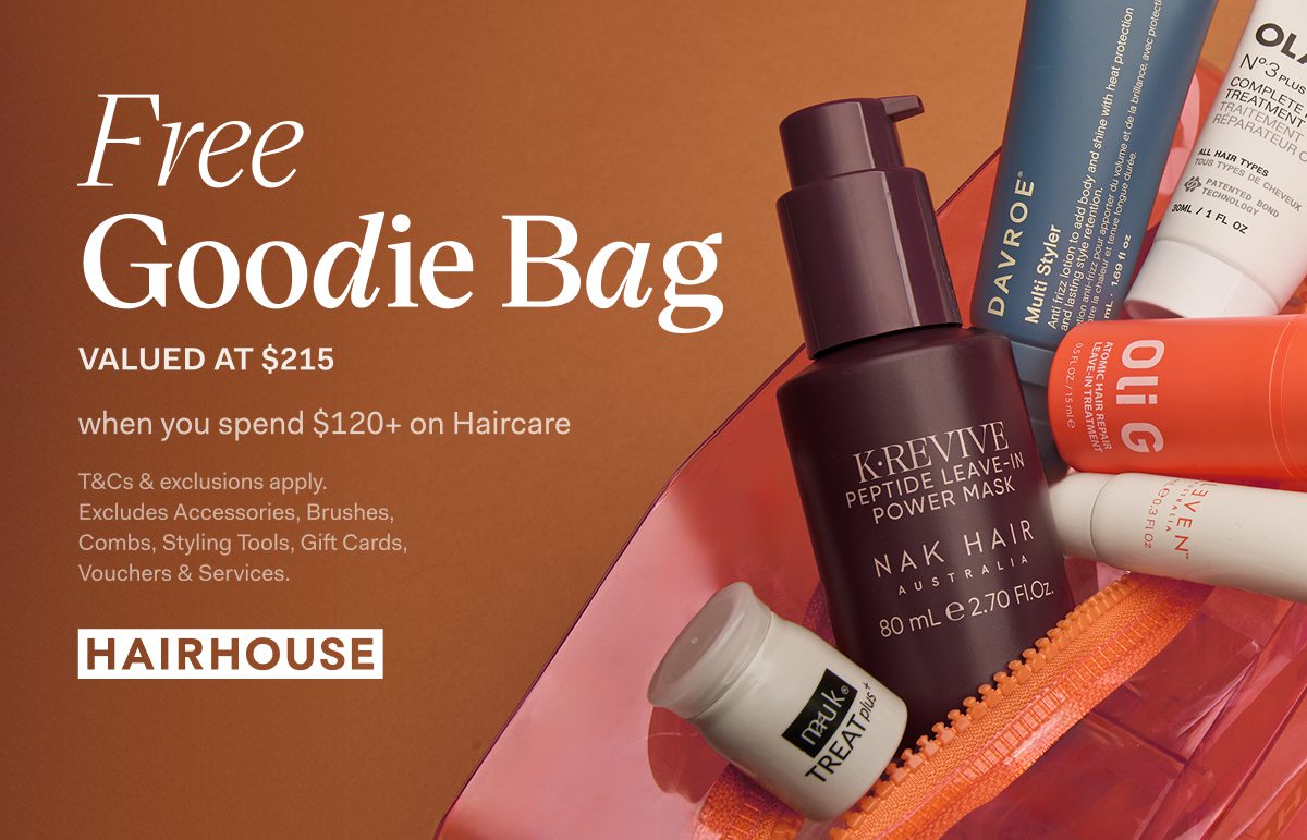 Free Goodie Bag valued at $215 when you spend $120+ on Haircare