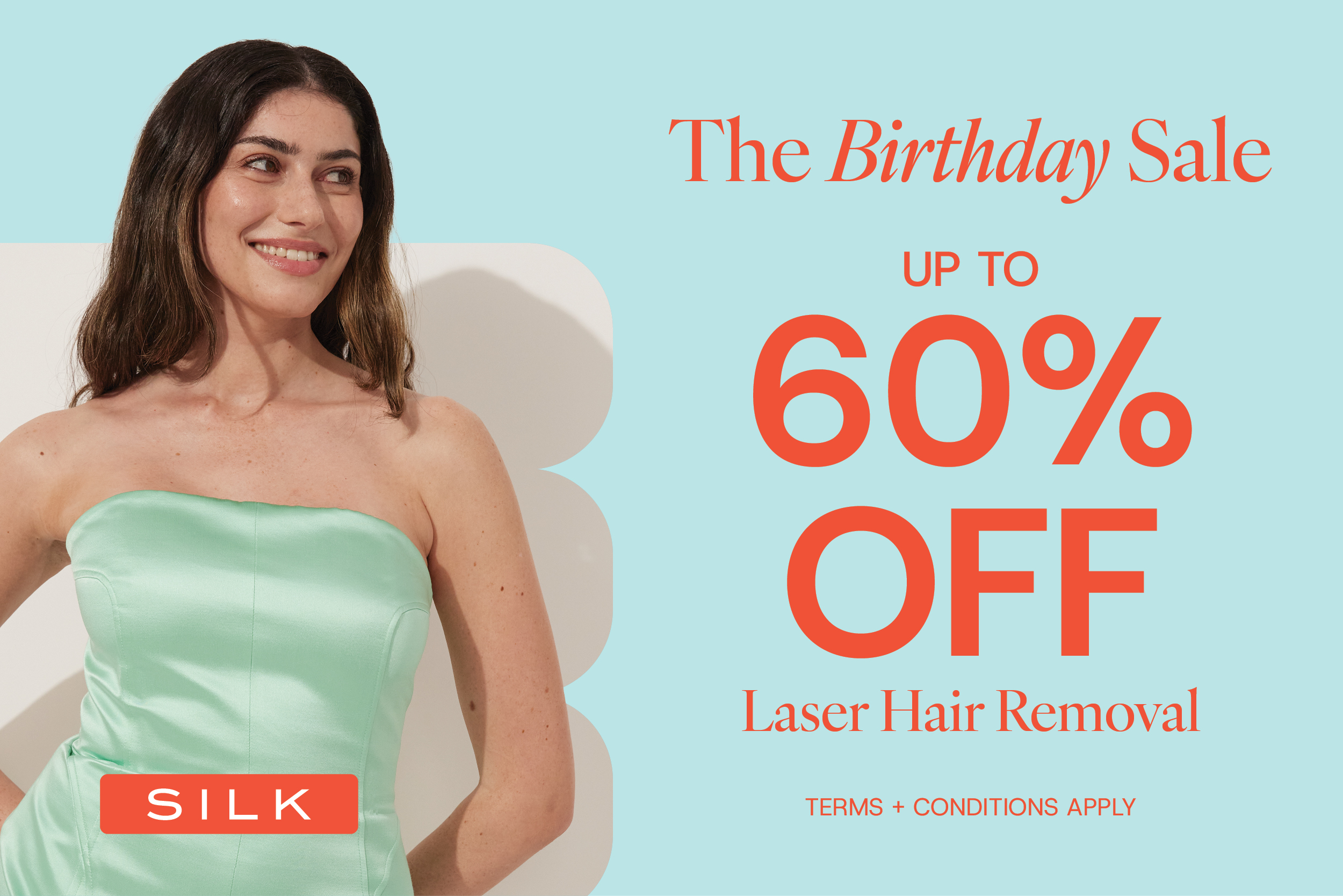 The Birthday Sale at SILK Laser Clinics is on now!