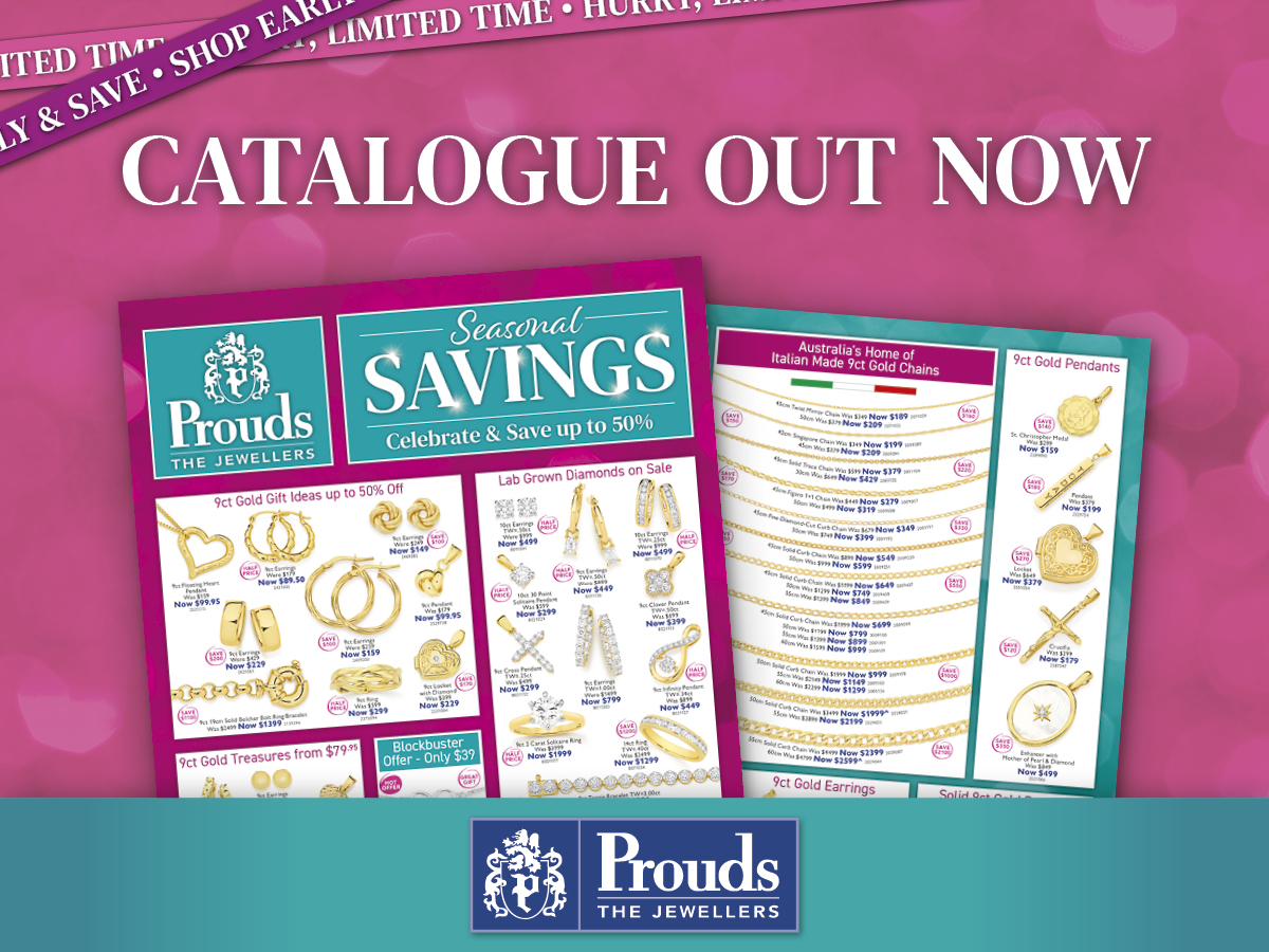Prouds The Jewellers Seasonal Savings Catalogue is out now
